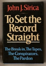 Cover art for To Set the Record Straight: The Break-In, the Tapes, the Conspirators, the Pardon