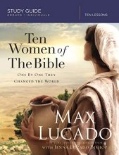 Cover art for Ten Women of the Bible: One by One They Changed the World (Study Guide)