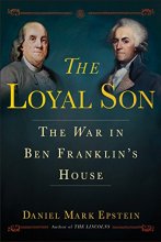 Cover art for The Loyal Son: The War in Ben Franklin's House
