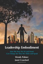 Cover art for Leadership Embodiment: How the Way We Sit and Stand Can Change the Way We Think and Speak