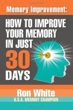 Cover art for Memory Improvement: How To Improve Your Memory In Just 30 Days