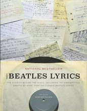 Cover art for The Beatles Lyrics: The Stories Behind the Music, Including the Handwritten Drafts of More Than 100 Classic Beatles Songs