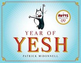 Cover art for Year of Yesh: A Mutts Treasury (Volume 25)