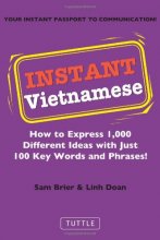 Cover art for Instant Vietnamese: How to Express 1,000 Different Ideas with Just 100 Key Words and Phrases! (Instant Phrasebook Series)
