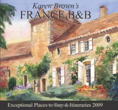 Cover art for Karen Brown's France B & B 2009: Bed & Breakfasts and Itineraries 2009 (Karen Brown's Guides)
