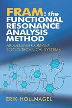 Cover art for FRAM: The Functional Resonance Analysis Method: Modelling Complex Socio-technical Systems