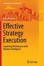 Cover art for Effective Strategy Execution: Improving Performance with Business Intelligence (Management for Professionals)