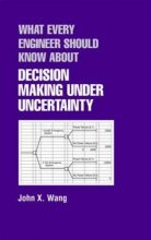 Cover art for What Every Engineer Should Know About Decision Making Under Uncertainty