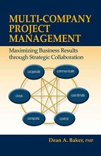 Cover art for Multi-Company Project Management: Maximizing Business Results through Strategic Collaboration