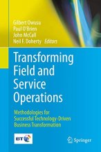 Cover art for Transforming Field and Service Operations: Methodologies for Successful Technology-Driven Business Transformation