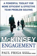 Cover art for The McKinsey Engagement: A Powerful Toolkit For More Efficient and Effective Team Problem Solving