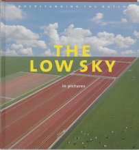 Cover art for The Low Sky in Pictures: Understanding the Dutch