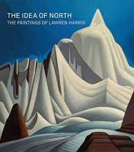 Cover art for The Idea of North: The Paintings of Lawren Harris