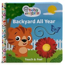 Cover art for Baby Einstein Backyard All Year Touch and Feel Board Book
