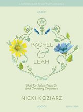 Cover art for Rachel & Leah - Teen Girls' Bible Study Book: What Two Sisters Teach Us about Combating Comparison