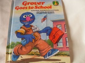 Cover art for Grover Goes to School: Featuring Jim Henson's Sesame Street Muppets (Sesame Street Start-to-Read Books)