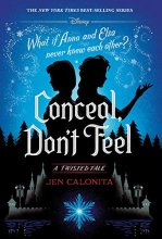 Cover art for Conceal, Don't Feel: A Twisted Tale