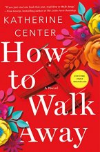 Cover art for How to Walk Away: A Novel