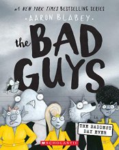 Cover art for The Bad Guys in the Baddest Day Ever (The Bad Guys #10) (10)