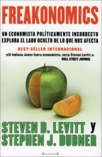 Cover art for Freakonomics: Un economista politicamente incorrecto explora el lado oculta de lo que nos afecta (CRONICA ACTUAL)