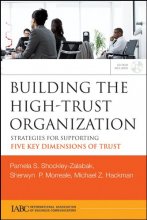 Cover art for Building the High-Trust Organization: Strategies for Supporting Five Key Dimensions of Trust