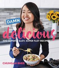 Cover art for Damn Delicious: 100 Super Easy, Super Fast Recipes