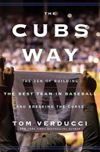 Cover art for The Cubs Way: The Zen of Building the Best Team in Baseball and Breaking the Curse