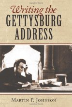 Cover art for Writing the Gettysburg Address