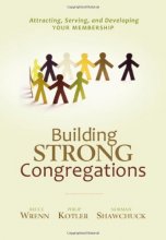Cover art for Building Strong Congregations: Attracting, Serving, and Developing Your Membership