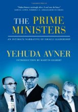 Cover art for The Prime Ministers: An Intimate Narrative of Israeli Leadership