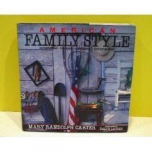 Cover art for American Family Style: Decorating, Cooking, Gardening, Entertaining