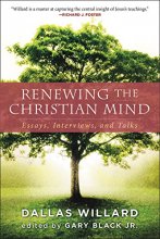 Cover art for Renewing the Christian Mind: Essays, Interviews, and Talks