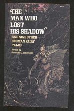 Cover art for The Man Who Lost His Shadow, and Nine Other German Fairy Tales