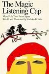 Cover art for the magic Listening Cap: More Folk tales from Japan