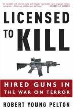 Cover art for Licensed to Kill: Hired Guns in the War on Terror