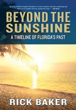 Cover art for Beyond the Sunshine: A Timeline of Florida's Past