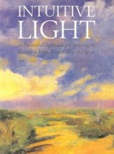 Cover art for Intuitive Light: An Emotional Approach to Capturing the Illusion of Value, Form, Color and Space