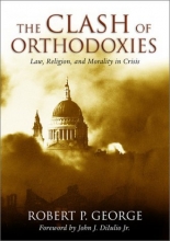 Cover art for Clash Of Orthodoxies: Law Religion & Morality In Crisis