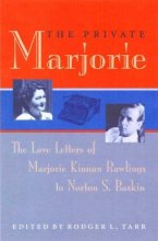 Cover art for The Private Marjorie: The Love Letters of Marjorie Kinnan Rawlings to Norton S. Baskin