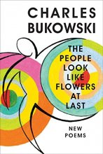 Cover art for The People Look Like Flowers At Last: New Poems