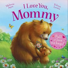 Cover art for I Love You, Mommy: Full of love and hugs!