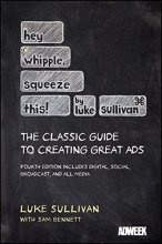 Cover art for Hey, Whipple, Squeeze This: The Classic Guide to Creating Great Ads