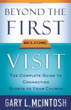 Cover art for Beyond the First Visit: The Complete Guide to Connecting Guests to Your Church