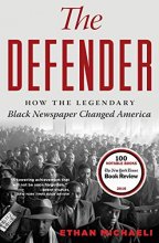 Cover art for The Defender: How the Legendary Black Newspaper Changed America
