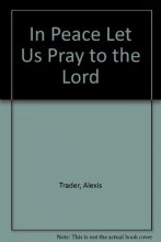 Cover art for In Peace Let Us Pray to the Lord: An Orthodox Interpretation of the Gifts of the Spirit