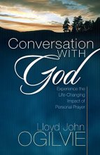 Cover art for Conversation with God: Experience the Life-Changing Impact of Personal Prayer