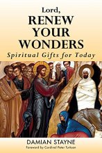 Cover art for Lord, Renew Your Wonders: Spiritual Gifts for Today