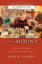 Cover art for Living the Sermon on the Mount: A Practical Hope for Grace and Deliverance