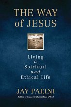 Cover art for The Way of Jesus: Living a Spiritual and Ethical Life