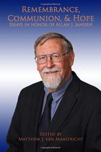 Cover art for Remembrance, Communion, and Hope: Essays in Honor of Allan J. Janssen